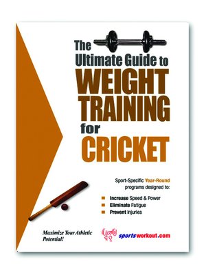 cover image of The Ultimate Guide to Weight Training for Cricket